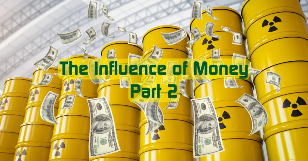 Image of yellow radioactive barrels with money falling down and an image title of The Influence of Money Part 2